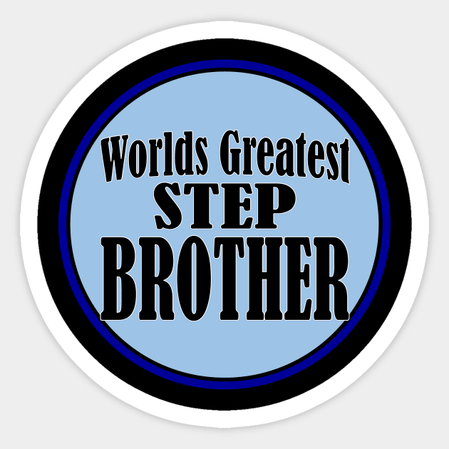 Worlds Greatest Step Brother! Sticker by randomwithscott